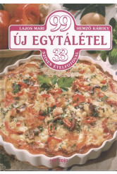 99 új egytálétel 33 színes ételfotóval