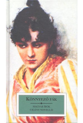 KÖNNYEZŐ FÁK /MAGYAR ÍRÓK CIGÁNY NOVELLÁI