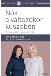 Nők a változókor küszöbén - A hormonális egyensúly titkai