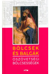 Bölcsek és balgák - Ószövetségi bölcsességek
