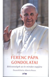 Ferenc Pápa gondolatati /Bölcsességek az év minden napjára