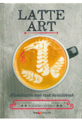 Latte art - Kávédíszítés nem csak baristáknak