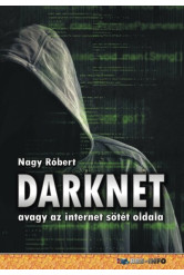 DarkNet - avagy az internet sötét oldala