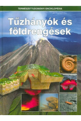 Tűzhányók és földrengések /Természettudományi enciklopédia 4.