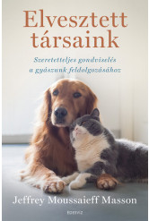 Elvesztett társaink - Szeretetteljes gondviselés a gyászunk feldolgozásához