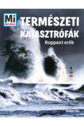 Természeti katasztrófák - Roppant erők /Mi Micsoda