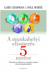 A munkahelyi elismerés öt nyelve (e-könyv)
