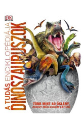 A tudás enciklopédiája - Dinoszauruszok