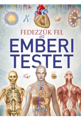 Fedezzük fel az emberi testet - Tudástár