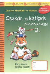 OSZKÁR, A KISTIGRIS ISKOLÁBA MEGY 2. /MATRICÁS MELLÉKLETTEL!