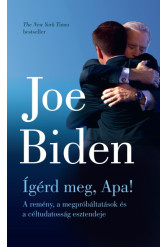 Ígérd meg, Apa! - A remény, a megpróbáltatások és a céltudatosság esztendeje