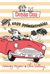 A nagy gyémántrablás /Dudás Dixi