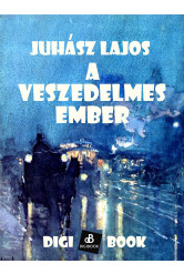 A veszedelmes ember (e-könyv)