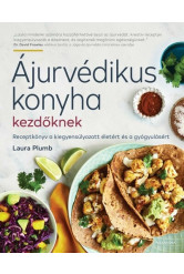 Ájurvédikus konyha kezdőknek