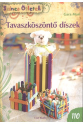 Tavaszköszöntő díszek /Színes ötletek 110.
