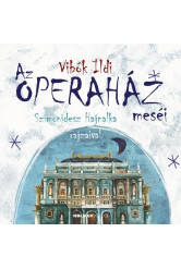 Az operaház meséi - Mesék az Operából