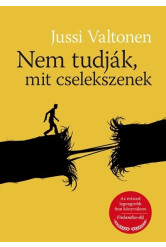 Nem tudják, mit cselekszenek