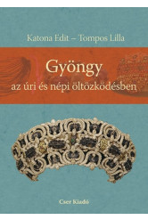 Gyöngy az úri és népi öltözködésben