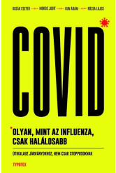 Covid: olyan, mint az influenza, csak halálosabb - Útikalauz járványokhoz, nem csak stopposoknak