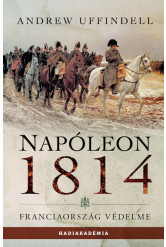 Napóleon 1814 - Franciaország védelme