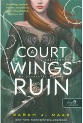 A Court of Wings and Ruin - Szárnyak és pusztulás udvara /Tüskék és rózsák udvara 3.