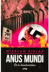 Anus Mundi - Öt év Auschwitzban