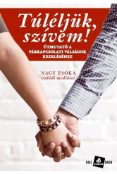 Túléljük, szívem! - Útmutató a párkapcsolati válságok kezeléséhez