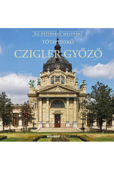 Czigler Győző - Az építészet mesterei