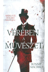 Vérében a művészet /Sherlock Holmes kalandregény