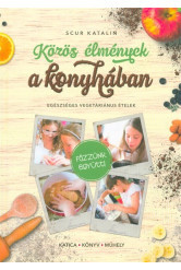 Közös élmények a konyhában - Egészséges vegetáriánus ételek