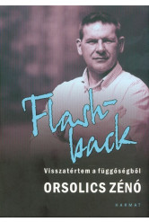 Flash-back - Visszatértem a függőségből