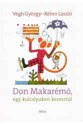 Don Makarémó, egy kulcslyukon keresztül (2. kiadás)