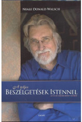 A teljes beszélgetések Istennel /Az első három könyv egyben (kemény)