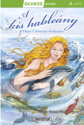 A kis hableány - Olvass velünk! (2. szint)