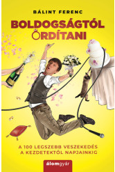 Boldogságtól ordítani - A 100 legszebb veszekedés a kezdetektől napjainkig