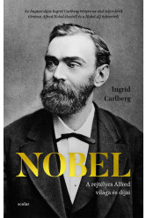 Nobel - A rejtélyes Alfred világa és díjai