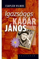Igazságos Kádár János (5. kiadás)