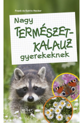 Nagy természetkalauz gyerekeknek