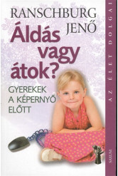 Áldás vagy átok? - Gyerek a képernyő előtt /Az élet dolgai