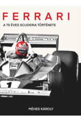FERRARI - A 75 éves Scuderia története