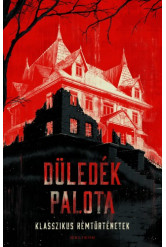 Düledék palota - Klasszikus rémtörténetek (e-könyv)