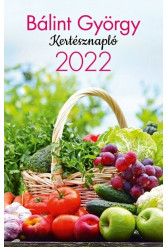 Bálint György Kertésznapló 2022
