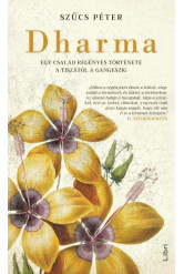 Dharma - Egy család regényes története a Tiszától a Gangeszig (e-könyv)
