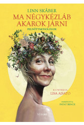 Ma négykézláb akarok járni - Felnőttmonológok