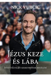 Jézus keze és lába - Isten végtelen szeretetének megélése