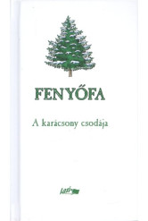 FENYŐFA /A KARÁCSONY CSODÁJA §K