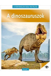 A dinoszauruszok - A történelem nagy rejtélyei 14.