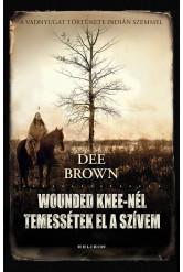 Wounded Knee-nél temessétek el a szívem