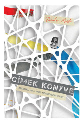 Címek könyve - Áruld el, hol laksz, megmondom ki vagy