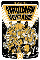 Az irodalom visszavág 3. - A hit fényétől az ész világosságáig (új kiadás)